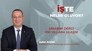 Zafer Arslan: Umarım dergi 100 yıllara ulaşır