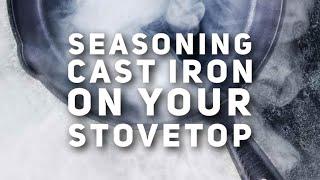 How to Season Cast Iron on Your Stovetop