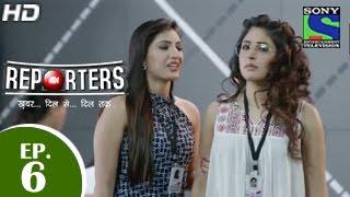 Reporters - रिपोर्टर्स - Episode 6 - 21st April 2015