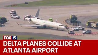 Collision between Delta planes in Atlanta | FOX 5 News