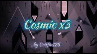 COSMIC COSMIC COSMIC by griffin128 (first victor)