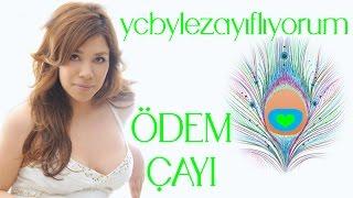 Ycbylezayıflıyorum - Ödem Çayı