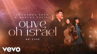 Fernanda Brum, Marcos Freire - Ouve, Oh Israel (Ao Vivo)