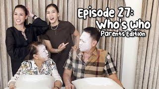 Ep 27: Who's Who Parents Edition | Bonoy & Pinty Gonzaga