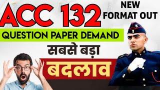 ACC 132 QUESTION PAPER DEMAND NEW FORMAT | CHECK NOW | LAST DATE & NEW NOTIFICATION