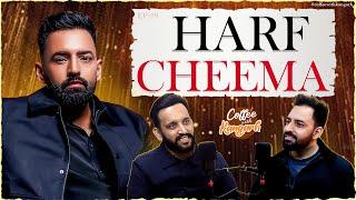 COFFEE WITH KANGARH | EP - 29 | HARF CHEEMA