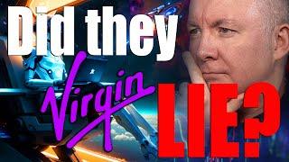 DID VIRGIN GALACTIC LIE TO US?  SPCE Stock - Virgin Galactic - Martyn Lucas Investor @MartynLucas