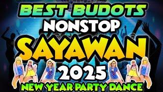 BUDOTS PARTY PARTY NONSTOP TIKTOK DANCE 2024-2025 | SAYAWAN DISCO BUDOTS REMIX Part 2