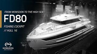 The new FD80 Hull 16 Special Documentary: From Monsoon to the High Sea