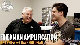 A Conversation with Dave Friedman | Dave's Workshop, Little Sister Amp & New Vintage Line???