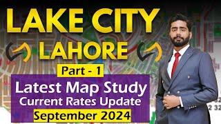 Lake City Lahore | Latest Map Study | Part 1| Current Prices Update | SEP 2024 | Detailed Overview