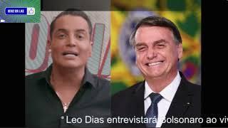 Bolsonaro será entrevistado por Leo Dias! Será que irá falar tudo?