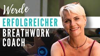Erfolgreich als Breathwork Coach: Worauf du achten solltest