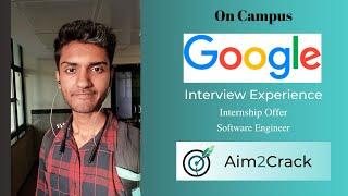 Google Intern interview experience | 2024 | Software Engineer | EE NITJ | aim2crack