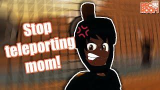 Teleporting Mom Makes Players ANGRY!!!