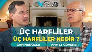 Üç Harfliler Nedir? | Can Nuroğlu & Ahmet Güvener