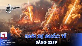 Thời sự Quốc tế sáng 22/9.Nga chặt đứt tiếp tế,bao vây cô lập loạt đơn vị Kiev trong nồi hầm Donetsk