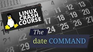 How to Use the date Command in Linux: Step-by-Step Tutorial