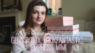 UNBOXING SUBSCRIPTION BOXES | GLOSSYBOX | LOOKFANTASTIC | EMPRESS MIMI | whatrosielouisedidnext