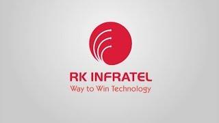 RK Infratel Technical Process