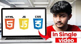 Learn HTML, CSS and JavaScript in Single Video | Basics of MERN Stack Development