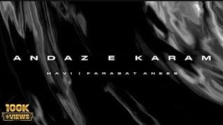 ANDAZE KARAM | FULL VERSION | HAVI | FARASAT ANEES |