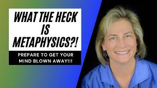 What the heck is Metaphysics? With Karen Fry