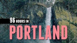 96 Hours in Portland, Oregon