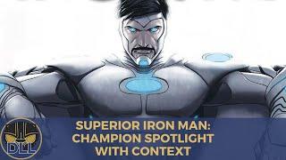 Superior Iron Man: Champion Spotlight with Context