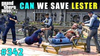 CAN MICHAEL SAVE LESTER FROM FIB | GTA V GAMEPLAY #342 | GTA 5