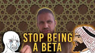 Don't be a Beta Man