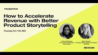 How to Accelerate Revenue with Better Product Storytelling - RevGenius' Revcon 2021