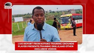 LIVE REPORT FROM KOTOKO TRAINING GROUNDS-EXCLUSIVE VIDEOS,TRAINING DRILLS,PLAYER PRESENT,ETC