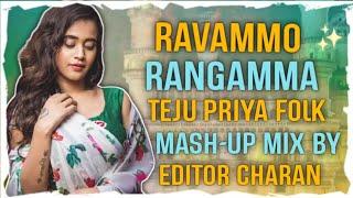 ravammo rangammoteju priya folk mash-up remix by editor charan