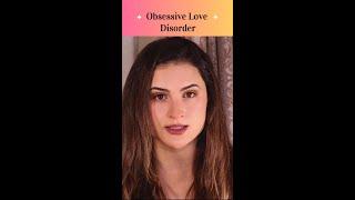 Obsessive Love Disorder