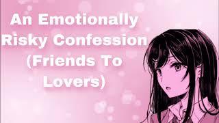 An Emotionally Risky Confession (Friends To Lovers) (Staying The Night) (Cuddling) (Kissing) (F4A)