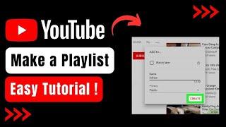 How to Make a Playlist on YouTube !