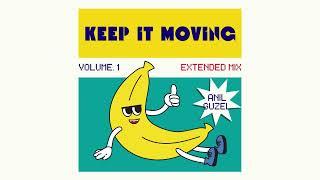 Anıl Güzel - Keep It Moving (Extended Mix)