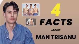 4 Facts That You Should Know About Man Trisanu Soranun