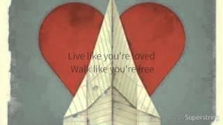 Hawk Nelson - Live Like You're Loved - Lyrics