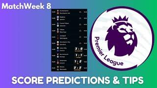 ENGLISH PREMIER LEAGUE MATCHWEEK 8 SCORE PREDICTIONS, TIPS & ANALYSIS | EPL MW8 BETTING TIPS