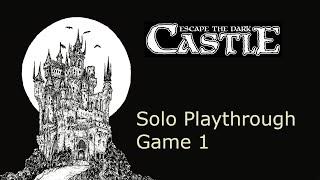 Escape The Dark Castle - Solo Playthrough - Part 1