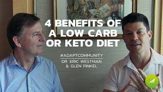 Top 4 Benefits Of a Low-Carb Diet —  Dr. Eric Westman And Glen Finkel