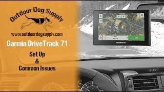 Garmin DriveTrack 71 - Setting Up & Troubleshooting