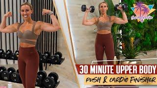 30 Minute Upper Body Push and Cardio Finisher Workout | STF - Day 35