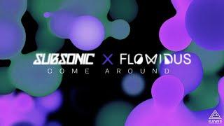 Subsonic & Flowidus - Come Around