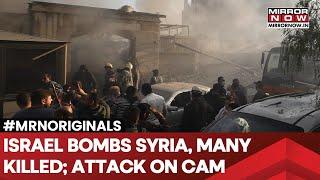 Israel Bombs Syria| Strikes Military Sites In Damascus Housing Militants? 15 Killed| Visuals On Cam