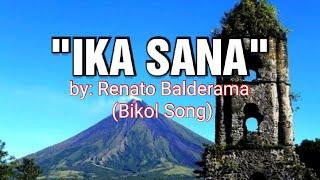 IKA SANA (Bikol Song)