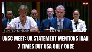 Iran Israel Conflict: UK Statement Mentions Iran 7 Times But USA Only Once | UNSC Meet