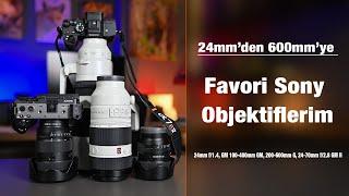 24mm den 600mm ye Favori Sony Objektiflerim Neden Sony Profesyonel Objektifleri Tercih Ettim